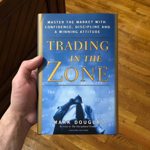 Trading in the Zone: Master the Market with Confidence, Discipline, and a Winning Attitude