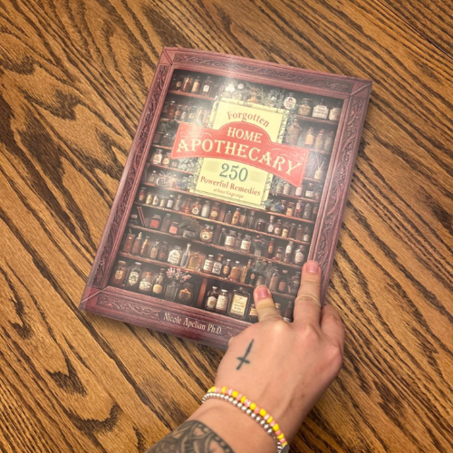 Forgotten Home Apothecary : 250 Powerful Remedies at Your Fingertips