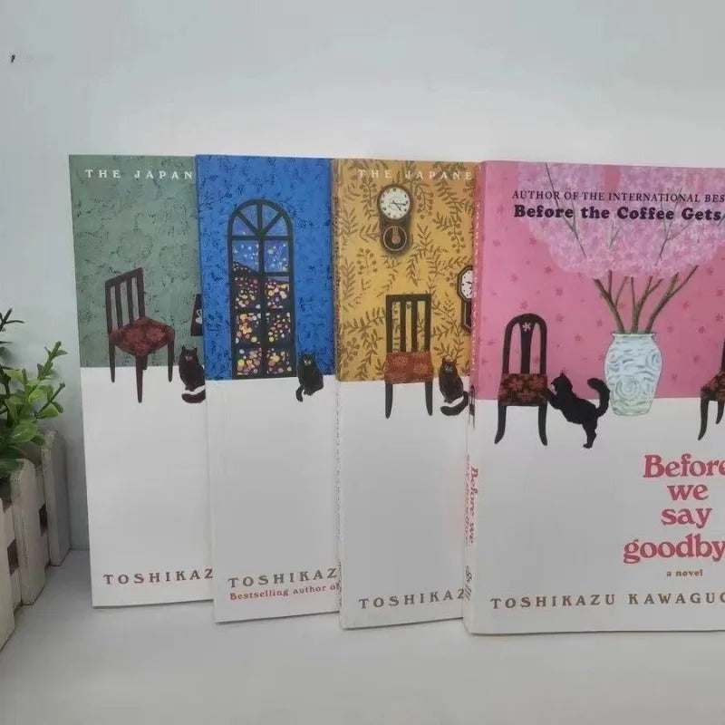 4 Book By Toshikazu Kawaguchi Before We Say Goodbye/Before The Coffee Gets Cold/Tales From The Cafe/Before Your Memory Fades