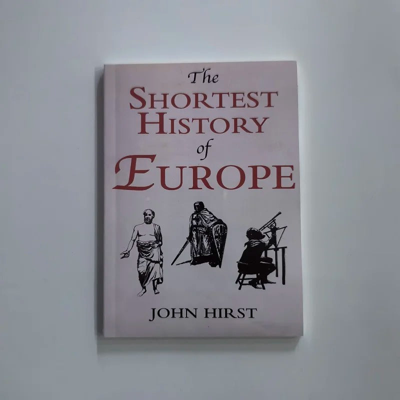 The Shortest History of Europe By John Hirst English Book