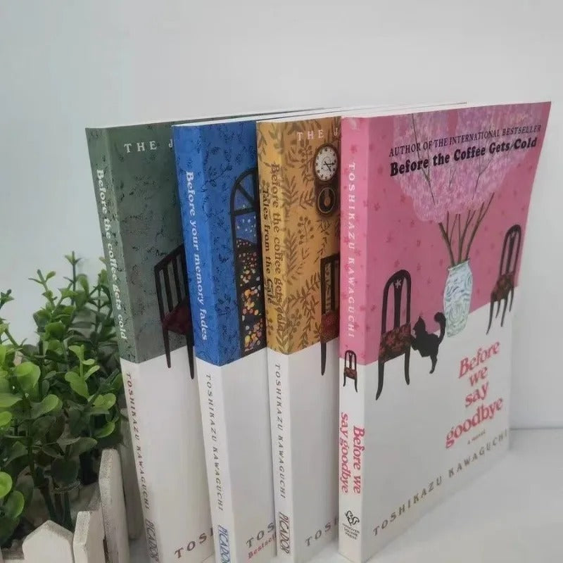 4 Book By Toshikazu Kawaguchi Before We Say Goodbye/Before The Coffee Gets Cold/Tales From The Cafe/Before Your Memory Fades