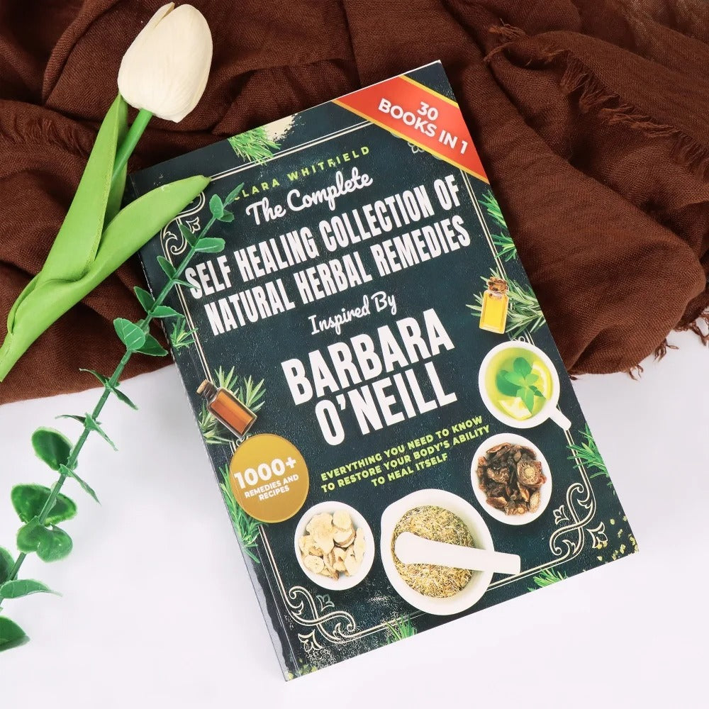 The Complete Self Healing Collection of Natural Herbal Remedies Inspired by Barbara O'Neill: Everything You Need to Know to Restore Your Body’s Ability to Heal Itself Paperback